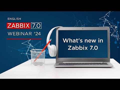 Zabbix Webinars: What's new in Zabbix 7.0