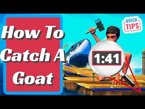 Raft - How To Catch A Goat