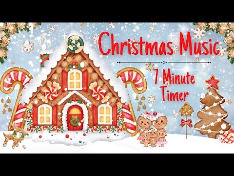 7 Minute Timer || Christmas Music || Gingerbread House #timer #christmas #music #education #tools
