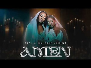 Cici ft Naledie Aphiwe Amen (official audio)