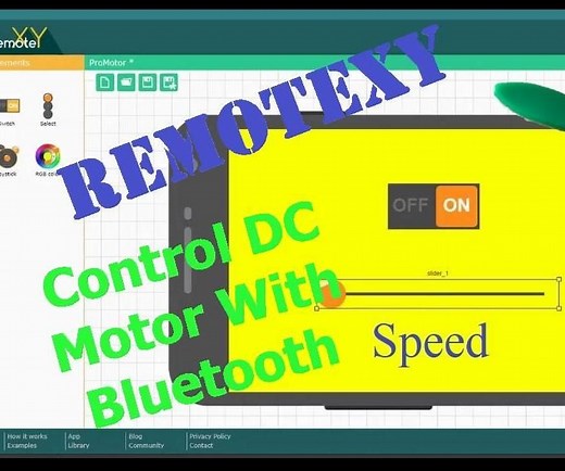 RemoteXY Editor – How to Control DC Motor With Smartphone and Bluetooth With RemoteXY Application and Arduino