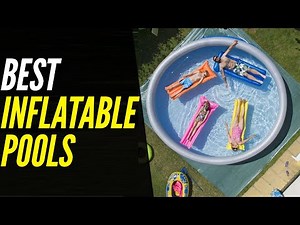 TOP 5: Best Inflatable Pools 2021