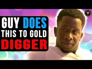 Guy Does This To Gold Digger, Watch What Happens.