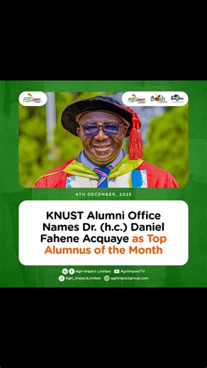 KNUST's Alumni & Advancement Office has crowned agribusiness maestro and Agri-Impact Group CEO, Dr. Daniel Fahene Acquaye, as Top Alumnus of the Month. Greatness stays winning! 🌟🎓💪🏾 #AgriImpact #DrDanielAcquaye #knust #MastercardFoundation | Agri-Impact Limited