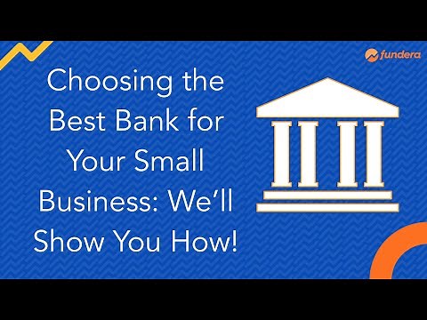 Choosing the Best Bank for Your Small Business: We'll Show You How!