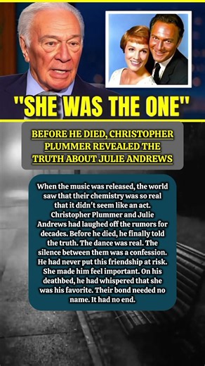 Before His Death, Christopher Plummer Revealed The Truth About Julie Andrews.