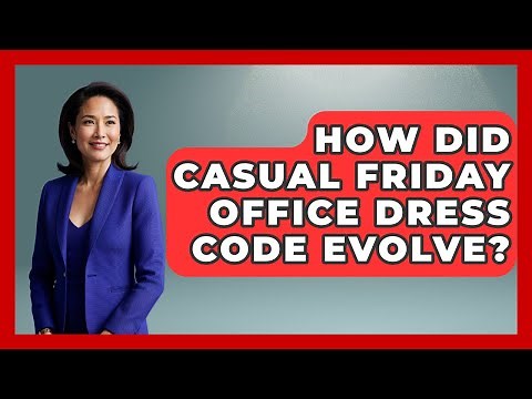 How Did Casual Friday Office Dress Code Evolve? - Age With Style Coach