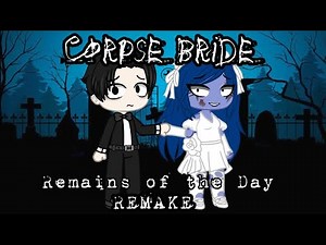 Corpse Bride Remains of the Day Animation {Gacha Club} REMAKE Read the description