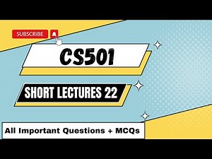 cs501 short lecture 22 | cs501 Final term preparation | cs501 important topics |cs501 short lectures