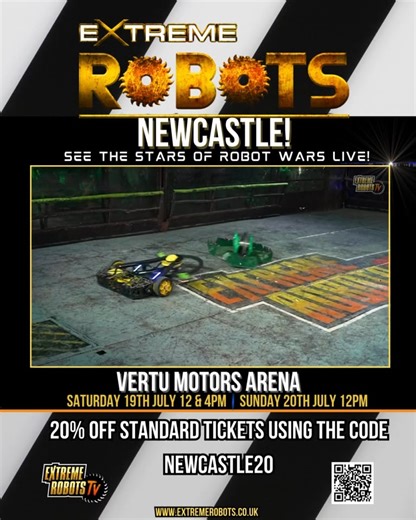 See the stars of Robot Wars return in 2025 for Extreme Robots live at the Vertu Motors Arena! (Saturday July 19th 12pm & 4pm & Sunday 20th 12pm) For a limited time grab 20% OFF standard, Premium & VIP tickets using the code NEWCASTLE20 *Discounted tickets will appear in ticket options once the code is added* Extreme Robots is Europes biggest and best Robot Combat show featuring TV Legends competing like Eruption (Robot Wars Champion) Thor, Gabriel, incredible recreations of House Robots Dead Met
