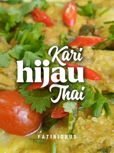 KARI HIJAU THAI (GREEN CURRY) Ni kalau nak hirup macam tu je atau cicah roti pun sedap. #greencurry #karihijauthai #myfoodie #resepisimple #fatinidrusmasak