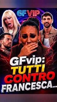 GFvip : FRANCESCA AL CENTRO DEL CAOS NENTRO LA CASA 😡😡😡