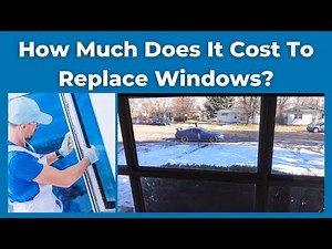 How Much Does it Cost to Replace Windows and What Kind do you Need?