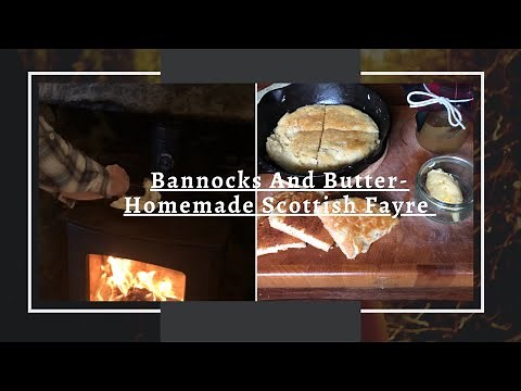 Homemade Scottish Bannocks & Butter | Frugal Foods | Simple Living | Black Isle Dairy