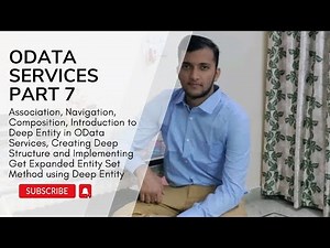 7. Association, Navigation, Composition, Introduction to Deep Entity in OData Services