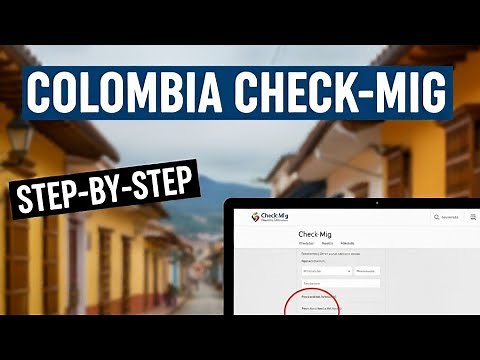 How to Fill Out the Colombia Check Mig Form (Step-by-Step Tutorial)