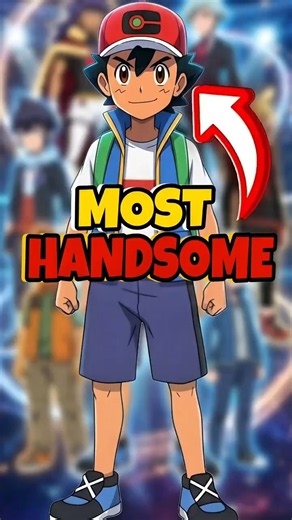 Who Is the Most Handsome Pokémon Trainer? 😍 Top 7 Ranked!#shortvideo #pokemon #ashketchum