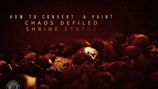 HTP Chaos Defiled Shrine 战锤 40k 混沌亵渎神像 改造 涂装教程