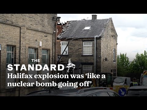 House explosion in Halifax ‘like nuclear bomb going off’