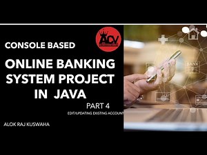 Online Banking System Part 4 Console Based Project in Java Edit and Update