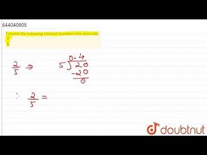 Convert the following rational numbers into decimals: (2)/(5) | 7 | RATIONAL NUMBERS | MATHS | ...