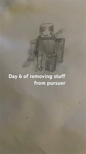 Day 6 or removing stuff from #pursuer #dieofdeathroblox #dieofdeath #robloxdrawing #dod #dodroblox