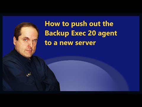 How to push out the Backup Exec 20 agent to a new server