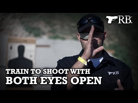 Train to Shoot With Both Eyes OPEN