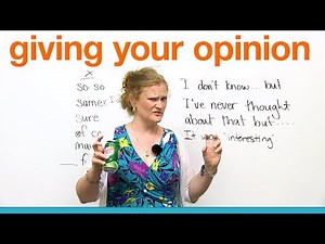 Conversation Skills – Giving your opinion