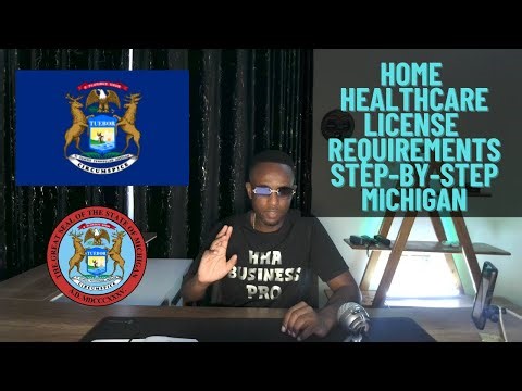 Home Care Business License Requirements MICHIGAN State | Step By Step