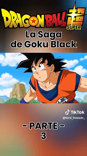 Dragon Ball Super / La Saga de Goku Black #fyp #lasagadegokublack #dbs #dragonballsuper #parati