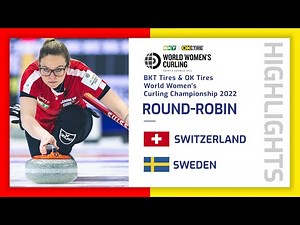 Switzerland v Sweden - Highlights - BKT Tires & OK Tire World Women's Curling Championship 2022
