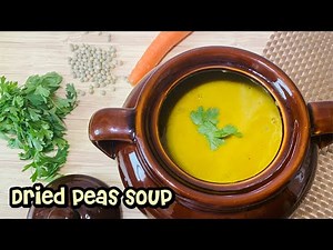 Dried peas soup- super easy recipe