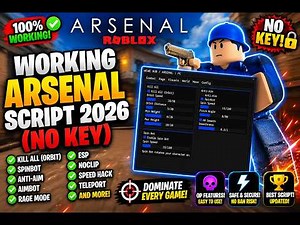 🔥 WORKING Arsenal Script 2026 🎯 Kill All + Best GUI + More! (NO KEY)