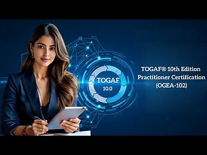 TOGAF® 10th Edition Practitioner Certification (OGEA-102)