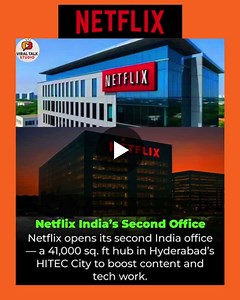 Netflix opens 41,000 sq. ft. office in Hyderabad | Viral Talk Studio posted on the topic | LinkedIn
