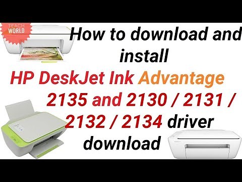 HP DeskJet Ink Advantage 2135 driver download and install || Teach World ||