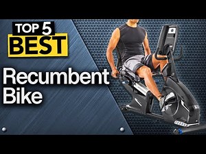 ✅ TOP 5 Best Recumbent Bikes: Today’s Top Picks