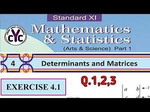 Exercise 4.1 (Q.1,2,3) | Determinants and Matrices | Chapter 4 | Class 11| maths part 1 |