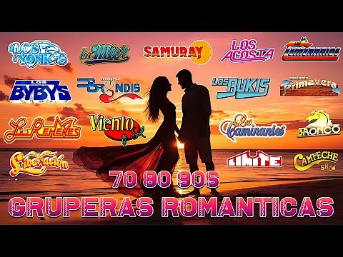 Gruperas 90s del Recuerdo - Bronco, Temerarios, Bukis, Acosta, Bryndis, Caminantes, Yonics y mas