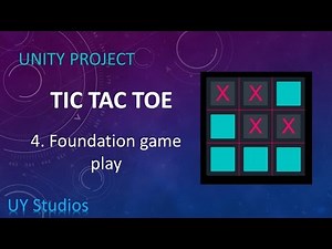 Unity Tic Tac Toe Game Lesson 04: Foundation Game Play