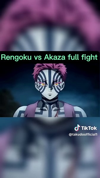 Rengoku vs Akaza Full Fight - Intense Battle in 4K Quality