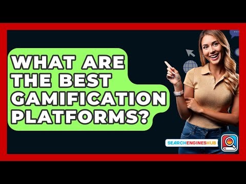 What Are The Best Gamification Platforms? - SearchEnginesHub.com