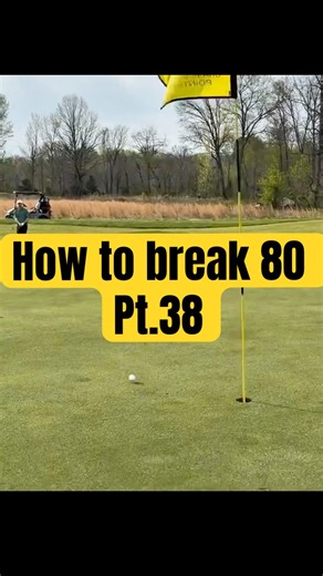 How to Break 80 Pt.38￼