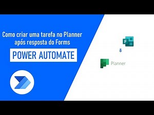 Como criar tarefa no Planner com o Power Automate após receber resposta do Forms