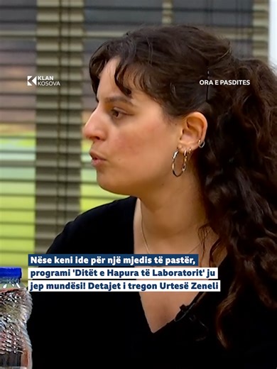 Nëse keni ide për një mjedis të pastër, programi 'Ditët e Hapura të Laboratorit' ju jep mundësi! Detajet i tregon Urtesë Zeneli