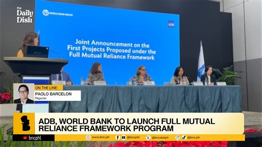 1.5K views | #TheDailyDish | The Asian Development Bank and the World Bank joins forces to launch its full mutual reliance framework or FMRF program. Paolo Barcelon gives us more details from Ortigas. | Bilyonaryo News Channel | Facebook