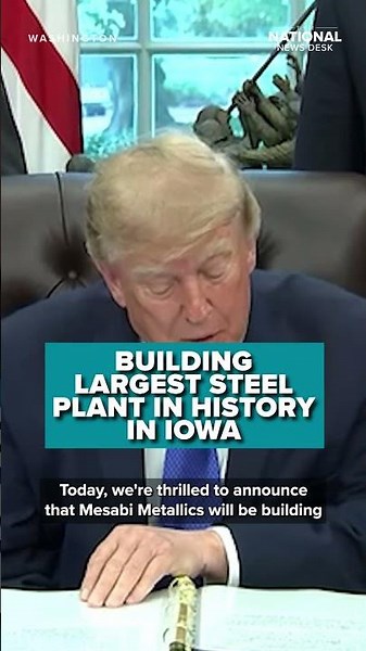 Trump announces plans to build the LARGEST STEEL PLANT in history in IOWA