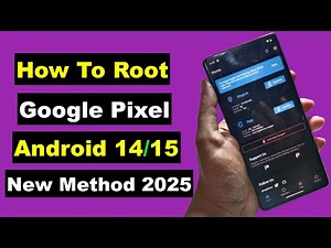 Root Google Pixel Android 15 | How To Root Google Pixel 2025 Android 14/15 | Root Google Pixel 2025