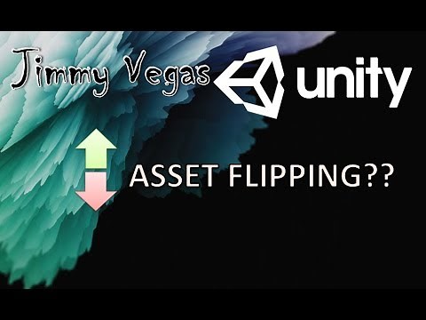 What Is Asset Flipping In Unity?